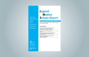 Cover: Jugendmedienschutzreport 6/2022