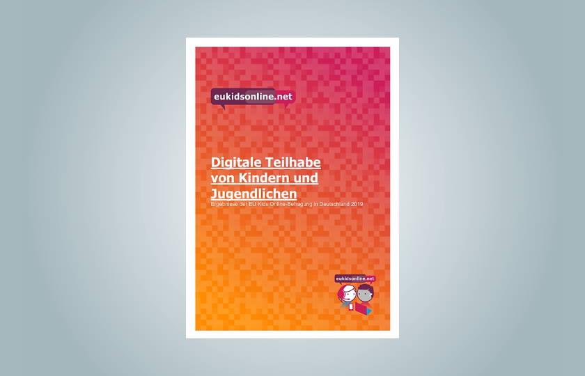 Cover der Publikation "Digitale Teilhabe von Kindern und Jugendlichen Ergebnisse der EU Kids Online-Befragung in Deutschland 2019"